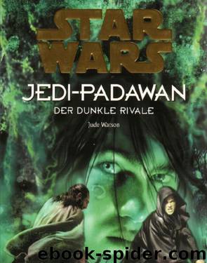 Jedi-Padawan 02 - Der dunkle Rivale by Jude Watson