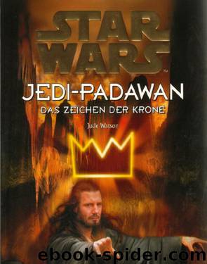 Jedi-Padawan 04 - Das Zeichen der Krone by Jude Watson