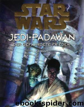 Jedi-Padawan 10 - Der gefährdete Frieden by Jude Watson