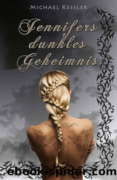 Jennifers dunkles Geheimnis (German Edition) by Kessler Michael