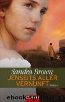 Jenseits aller Vernunft by Sandra Brown