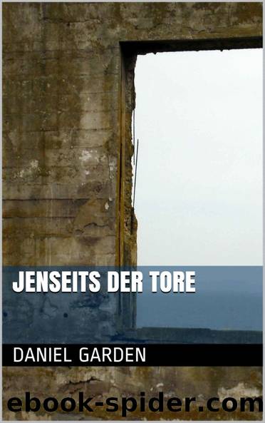 Jenseits der Tore (German Edition) by Daniel Garden