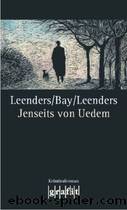 Jenseits von Uedem by Leenders;Bay;Leenders