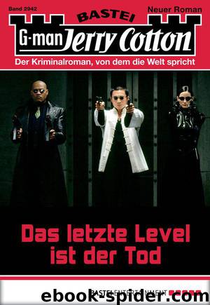 Jerry Cotton - Folge 2942: Das letzte Level ist der Tod (German Edition) by Cotton Jerry