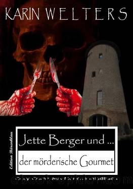 Jette Berger und der mörderische Gourmet by Karin Welters