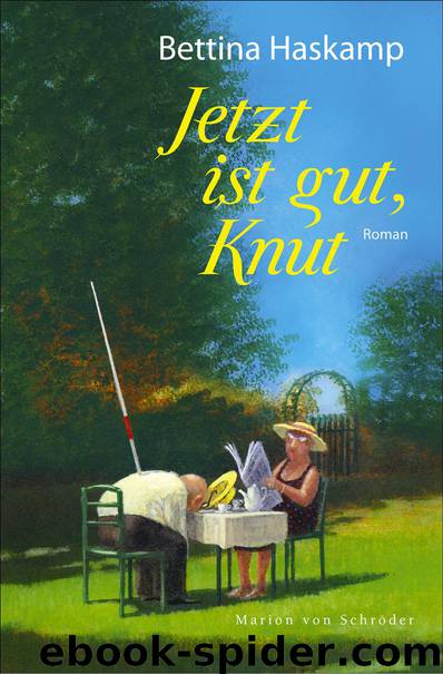 Jetzt ist gut, Knut by Bettina Haskamp