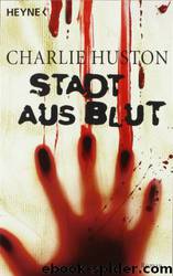 Joe Pitt 01 - Stadt aus Blut by Charlie Huston