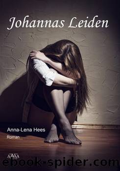 Johannas Leiden by Anna-Lena Hees