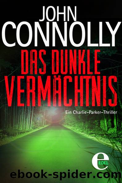 John Connolly - Das dunkle Vermächtnis by Connolly John