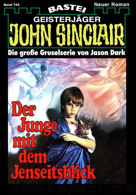 John Sinclair - 0742 - Der Junge mit dem Jenseitsblick (1 of 3) by Jason Dark