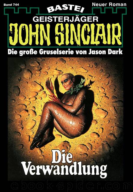 John Sinclair - 0744 - Die Verwandlung (3 of 3) by Jason Dark