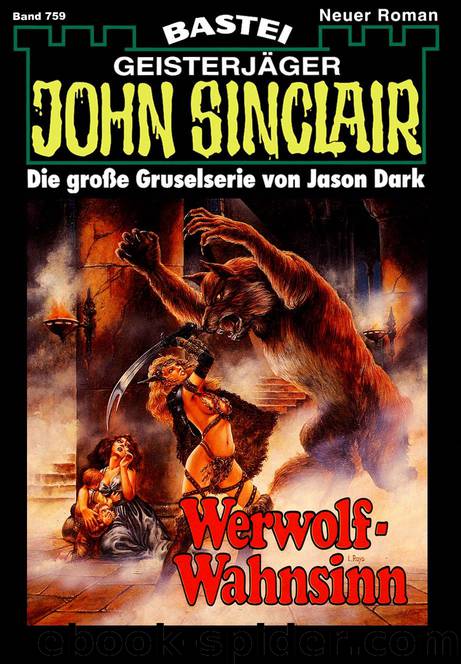 John Sinclair - 0759 - Werwolf-Wahnsinn by Jason Dark