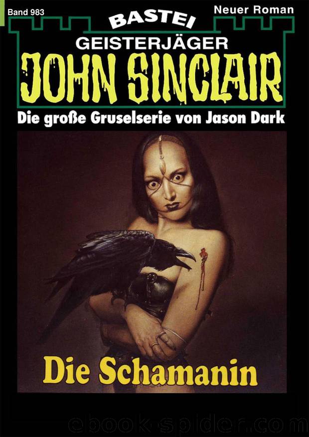 John Sinclair - 0983 - Die Schamanin (1 of 2) by Jason Dark