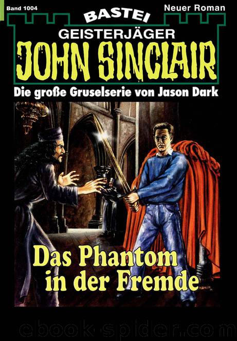 John Sinclair - 1004 - Das Phantom in der Fremde (5 of 7) by Jason Dark