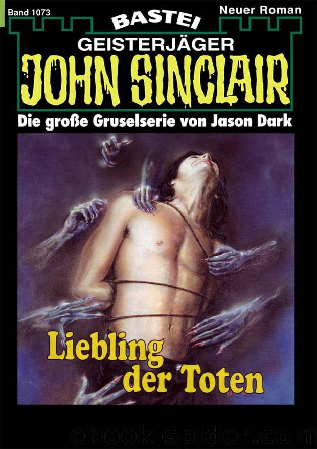 John Sinclair - 1073 - Liebling der Toten by Jason Dark