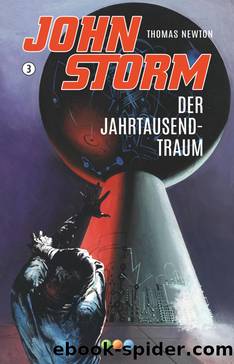 John Storm 003 - Der Jahrtausend-Traum by Thomas Newton