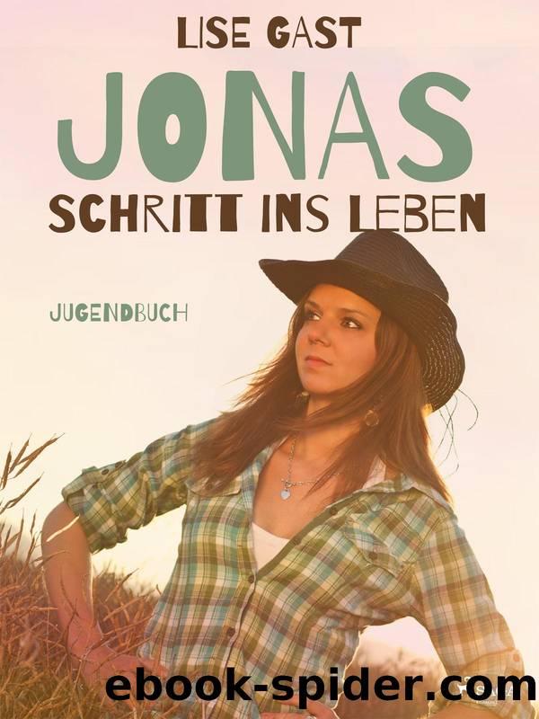 Jonas Schritt ins Leben by Lise Gast