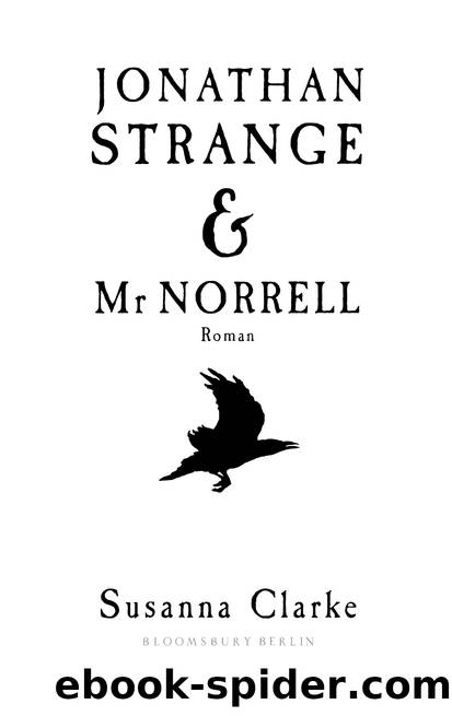 Jonathan Strange & Mr. Norrell by Susanna Clarke