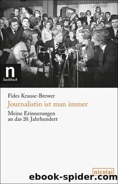 Journalistin ist man immer by Fides Krause-Brewer