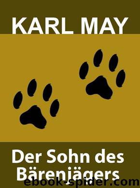 Jugenderzählungen 01 - Der Sohn des Bärenjägers by Karl May