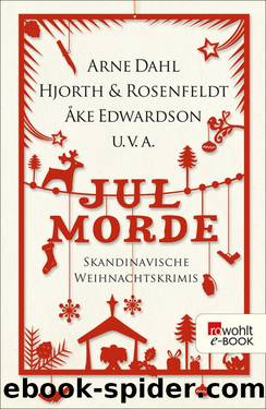 Jul-Morde • Skandinavische Weihnachtskrimis by Kari Brænne & Arne Dahl & Thomas Enger & Åke Edwardson