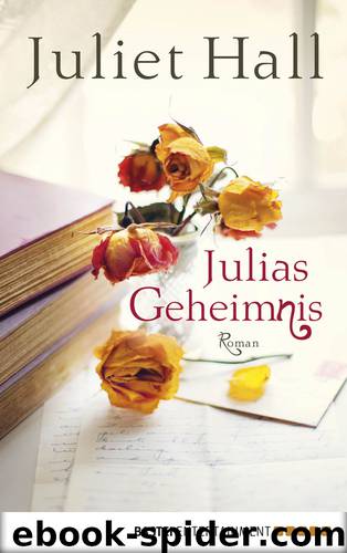 Julias Geheimnis by Juliet Hall