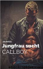 Jungfrau sucht Callboy by Nicholas Julia