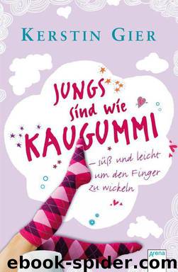 Jungs sind wie Kaugummi - süß und leicht um den Finger zu wickeln (German Edition) by Gier Kerstin