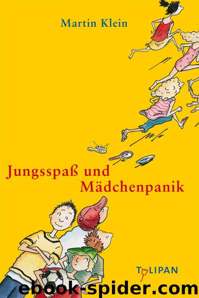 Jungsspaß und Maedchenpanik by Klein Martin