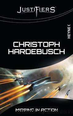 Justifiers 1. Missing in Action by Christoph Hardebusch