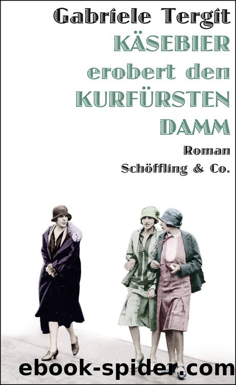 KÃ¤sebier erobert den KurfÃ¼rstendamm by Tergit Gabriele