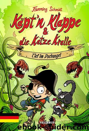 Käpt’n Klappe und die Katze Kralle #3: Tief im Dschungel by Flemming Schmidt