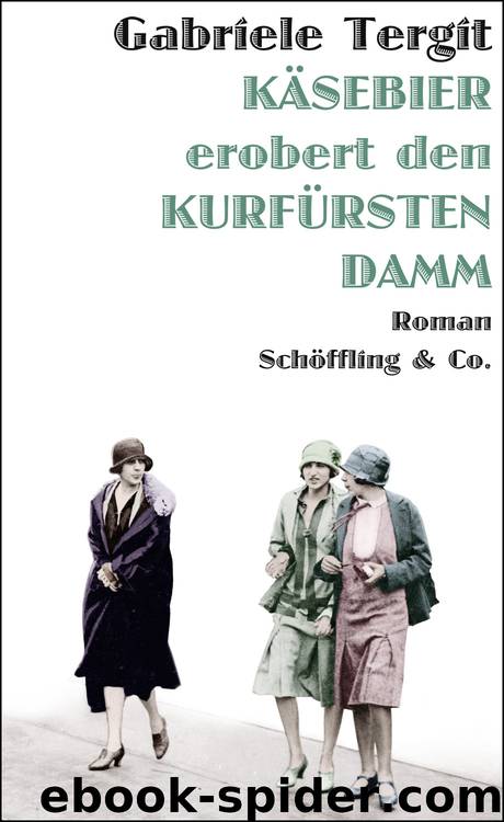 Käsebier erobert den Kurfürstendamm by Tergit Gabriele