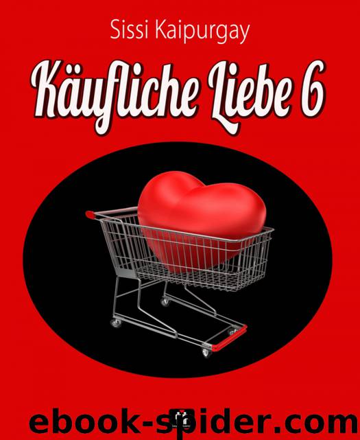 Käufliche Liebe 6 by Sissi Kaipurgay