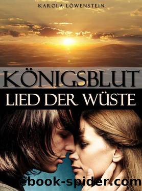 Königsblut 3 - Lied der Wüste (German Edition) by Karola Löwenstein