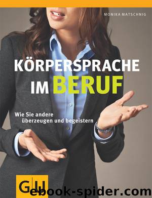 Körpersprache im Beruf - wie Sie andere überzeugen und begeistern by Gräfe und Unzer