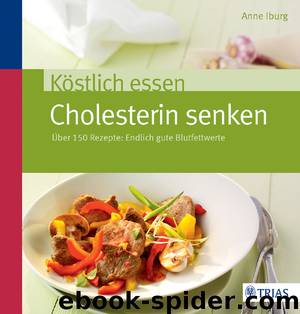 Köstlich essen - Cholesterin senken by Trias