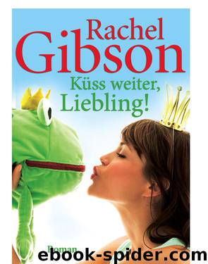 Küss Weiter, Liebling! by Rachel Gibson