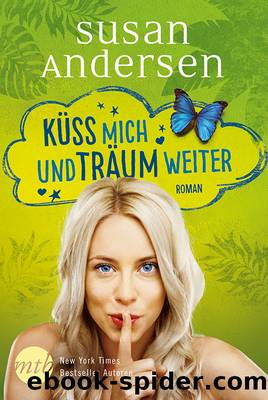 Küss mich und träum weiter by Susan Andersen