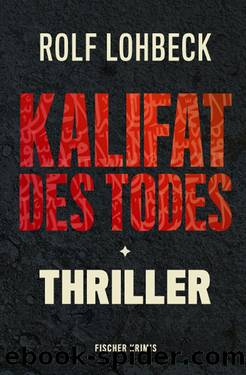 Kalifat des Todes - Thriller by Rolf Lohbeck