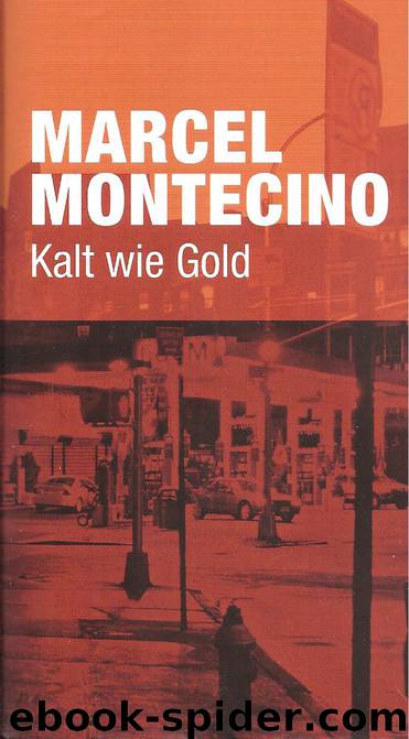 Kalt wie Gold by Marcel Montecino