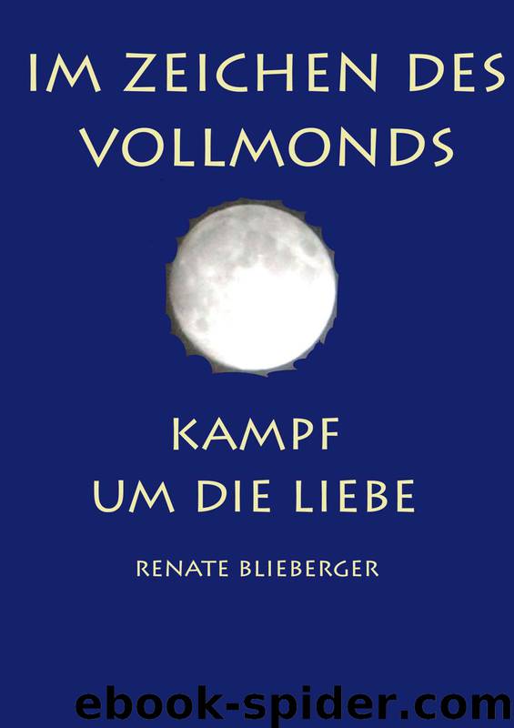 Kampf um die Liebe by Renate Blieberger