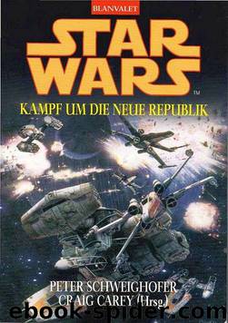 Kampf um die Neue Republik by Peter Schweighofer & Craig Carey