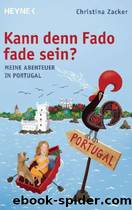 Kann denn Fado fade sein? by Zacker Christina