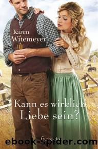 Kann es wirklich Liebe sein by Karen Witemeyer