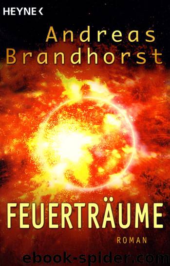 Kantaki 06 - Feuerträume (Graken-Trilogie 3) by Brandhorst Andreas