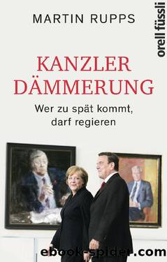 Kanzlerdämmerung - Wer zu spät kommt, darf regieren by Martin Rupps