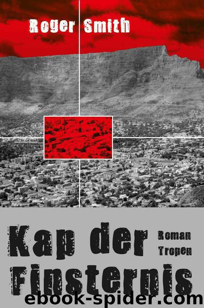 Kap der Finsternis: Roman (German Edition) by Roger Smith