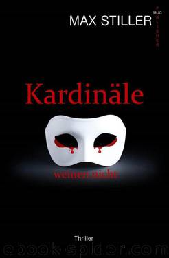 Kardinäle weinen nicht (German Edition) by Stiller Max