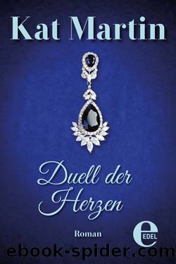 Kat Martin - Duell der Herzen by Kat Martin - Duell der Herzen